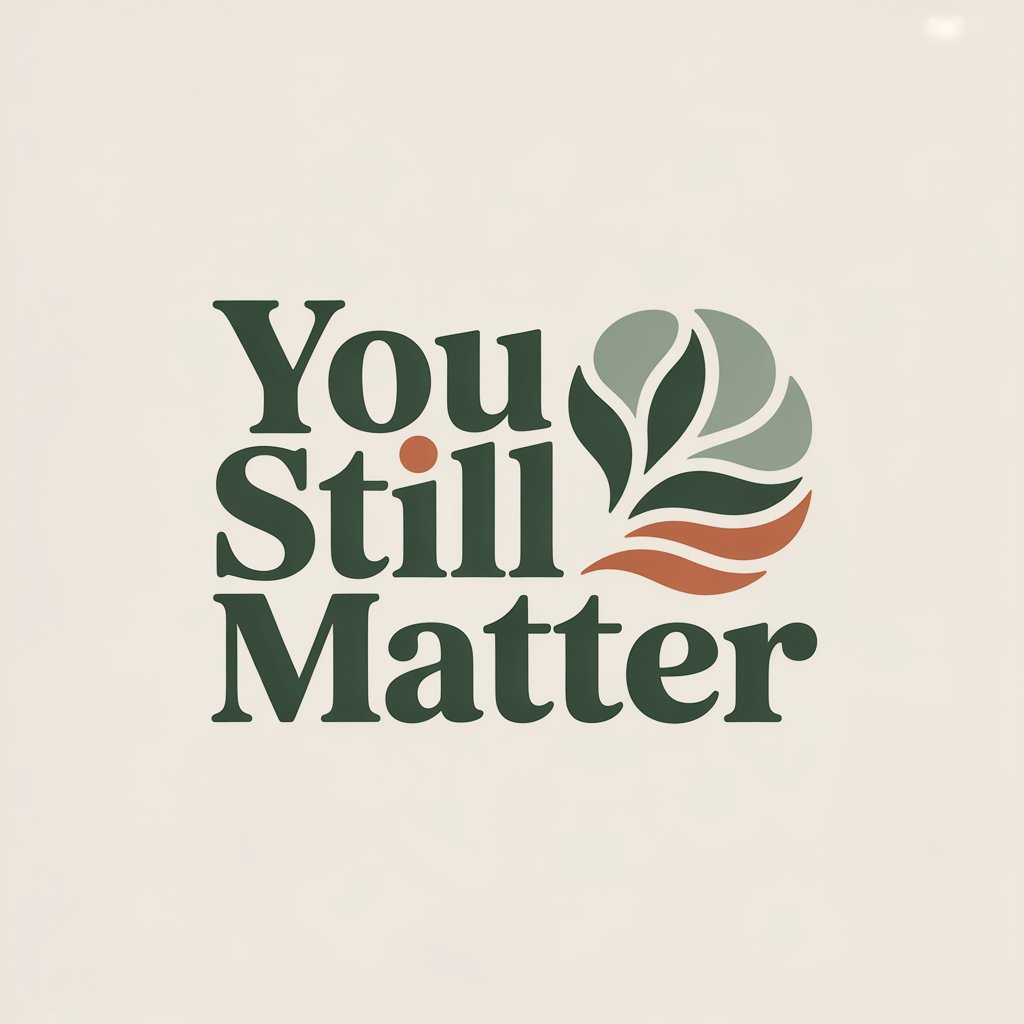 You Still Matter